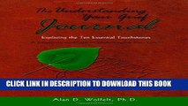 [PDF] The Understanding Your Grief Journal: Exploring the Ten Essential Touchstones Popular Online