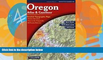 Big Deals  Oregon Atlas and Gazetteer  Best Seller Books Most Wanted