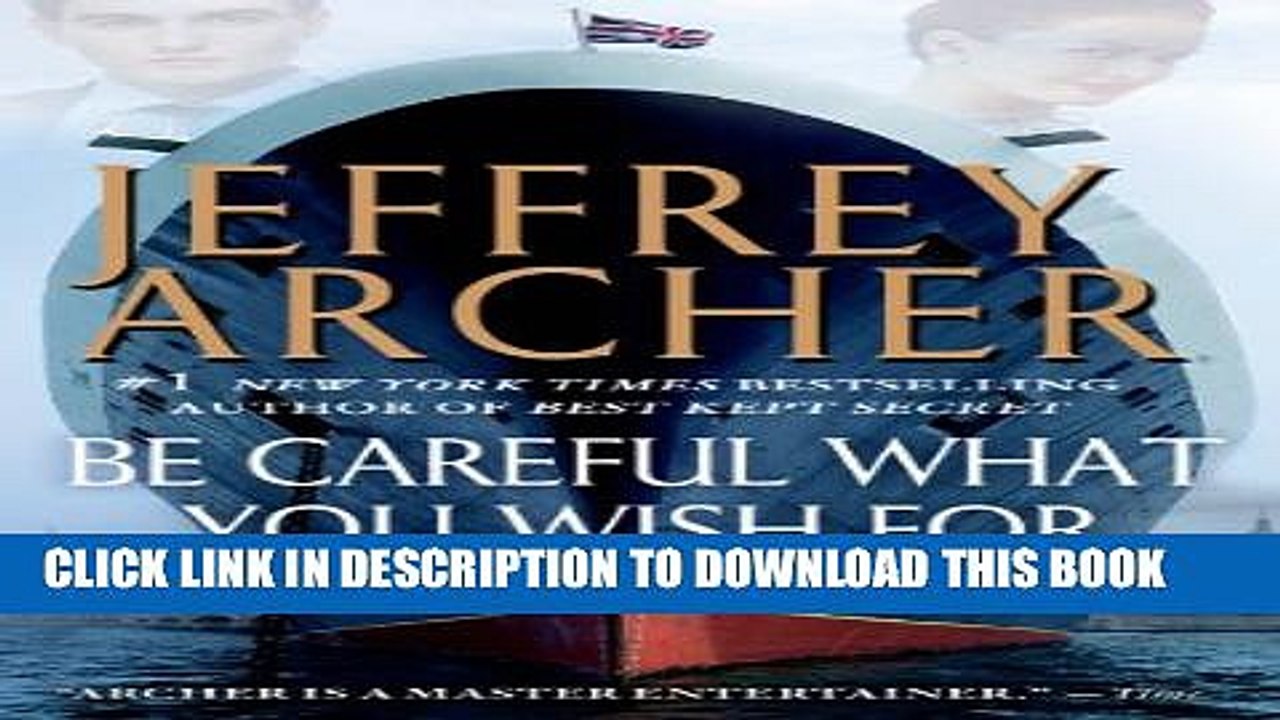 [PDF] Be Careful What You Wish For (The Clifton Chronicles) Popular Colection