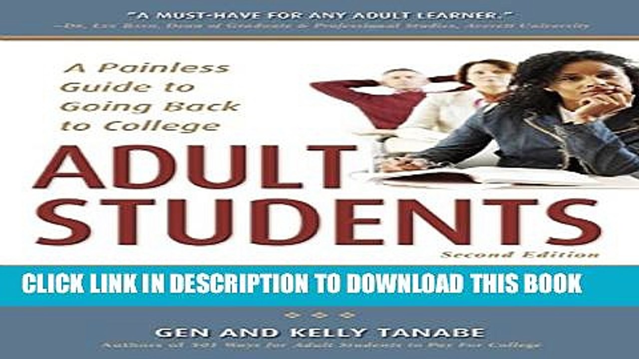 [PDF] Adult Students: A Painless Guide to Going Back to College Popular Online