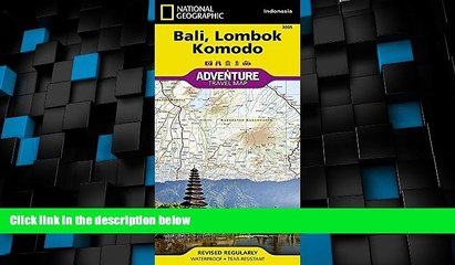 Big Deals  Bali, Lombok, and Komodo [Indonesia] (National Geographic Adventure Map)  Best Seller