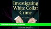 DOWNLOAD Investigating White Collar Crime READ PDF FILE ONLINE