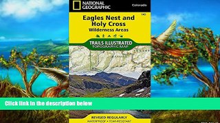 Big Deals  Eagles Nest and Holy Cross Wilderness Areas (National Geographic Trails Illustrated