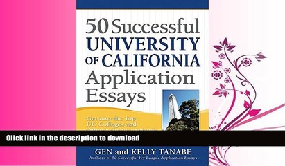 FAVORITE BOOK  50 Successful University of California Application Essays: Get into the Top UC