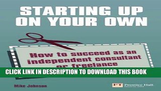 [PDF] Starting up on your own: How to succeed as an independent consultant or freelance Popular