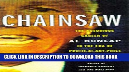 [PDF] Chainsaw: The Notorious Career of Al Dunlap in the Era of Profit-At-Any-Price Popular
