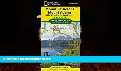 Big Deals  Mount St. Helens, Mount Adams [Gifford Pinchot National Forest] (National Geographic