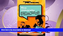 READ  Rice University: Off the Record (College Prowler) (College Prowler: Rice University Off the