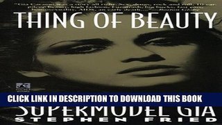 [PDF] Thing of Beauty: The Tragedy of Supermodel Gia Full Collection