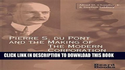 [PDF] Pierre S. Du Pont and the Making of the Modern Corporation Popular Collection