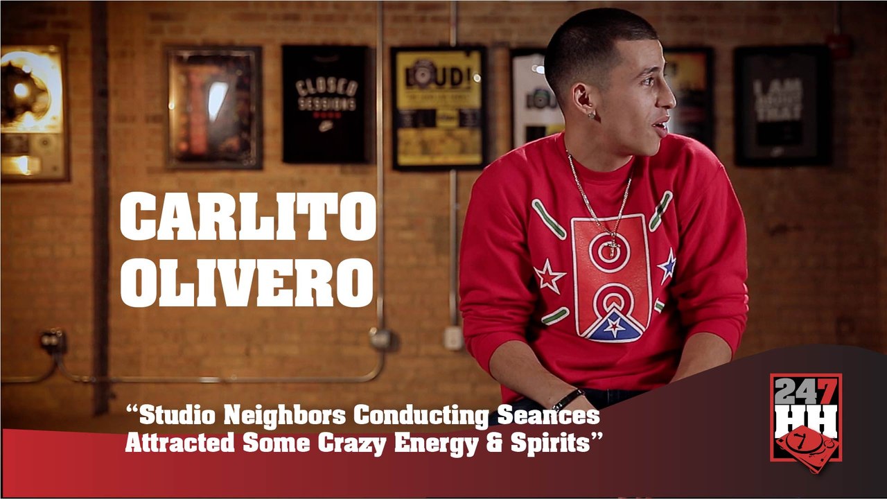 Carlito Olivero - Studio Neighbors Conducting Seances Attracted Some Crazy Energy & Spirits (247HH Exclusive) (247HH Exclusive)