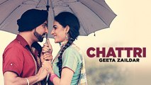 Chattri HD Video Song Geeta Zaildar 2016 Aman Hayer Latest Punjabi Songs
