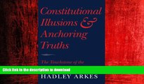 FAVORIT BOOK Constitutional Illusions and Anchoring Truths: The Touchstone of the Natural Law READ