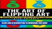 [PDF] The Art of Flipping Art: Buying   Selling Art  For Huge Profits (Go-Getter Notes: The