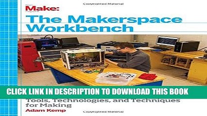 [PDF] The Makerspace Workbench: Tools, Technologies, and Techniques for Making Popular Colection