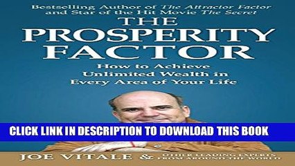 [PDF] The Prosperity Factor: How to Achieve Unlimited Wealth in Every Area of Your Life Full Online