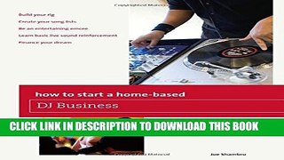 [PDF] How to Start a Home-based DJ Business (Home-Based Business Series) Full Online