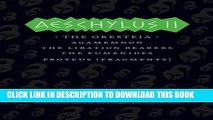 [PDF] Aeschylus II: The Oresteia (The Complete Greek Tragedies) Popular Online