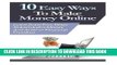 [PDF] 10 Easy Ways To Make Money Online: Learn Scam Free Ways To Earn Extra Money And Achieve