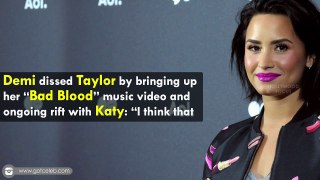 Demi Lovato Slams Taylor Swift for Tearing Katy Perry Down in Bad Blood video
