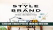 [PDF] How to Style Your Brand: Everything You Need to Know to Create a Distinctive Brand Identity