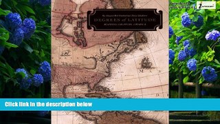 Big Deals  Degrees of Latitude: Mapping Colonial America (Williamsburg Decorative Arts Series)