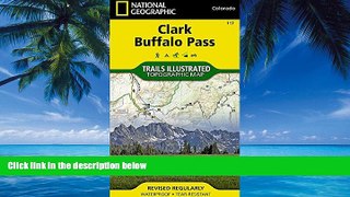 Big Deals  Clark, Buffalo Pass (National Geographic Trails Illustrated Map)  Free Full Read Best