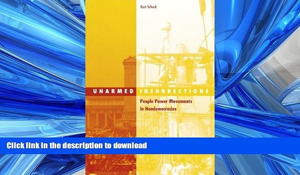 READ THE NEW BOOK Unarmed Insurrections: People Power Movements In Nondemocracies (Social