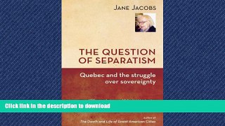 FAVORIT BOOK The Question of Separatism: Quebec and the Struggle over Sovereignty FREE BOOK ONLINE
