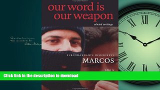 PDF ONLINE Our Word is Our Weapon: Selected Writings READ NOW PDF ONLINE