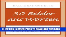 [PDF] 30 Bilder aus Worten - Kalligrafie-Bilder-Buch 3 (Kalligrafie-Bilder-BÃ¼cher) (German