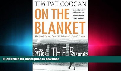 FAVORIT BOOK On the Blanket: The Inside Story of the IRA Prisoners  "Dirty" Protest READ EBOOK