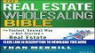 Collection Book The Real Estate Wholesaling Bible: The Fastest, Easiest Way to Get Started in Real