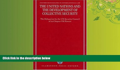 read here  The United Nations and the Development of Collective Security: The Delegation by the