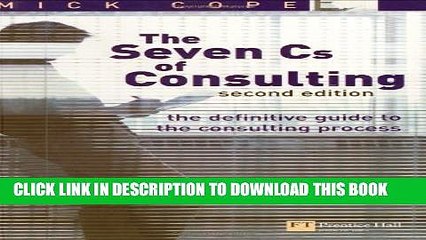 [PDF] The Seven Cs of Consulting: The definitive guide to the consulting process (2nd Edition)