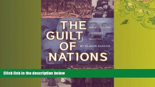 FULL ONLINE  The Guilt of Nations: Restitution and Negotiating Historical Injustices