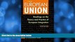 different   European Union Readings on the Theory and Practice of European Integration