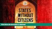 READ THE NEW BOOK States without Citizens: Understanding the Islamic Crisis (Praeger Security