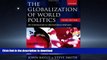 READ THE NEW BOOK The Globalization of World Politics: An Introduction to International Relations