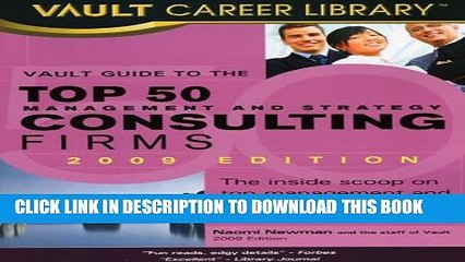 [PDF] Vault Guide to the Top 50 Management and Strategy Consulting Firms (Vault Guide to the Top