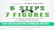 Collection Book 6 Steps to 7 Figures: A Real Estate Professional s Guide to Building Wealth and