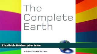 Big Deals  The Complete Earth: A Satellite Portrait of Our Planet  Best Seller Books Best Seller