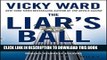 New Book The Liar s Ball: The Extraordinary Saga of How One Building Broke the World s Toughest