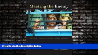 book online  Meeting the Enemy: American Exceptionalism and International Law (Critical America)