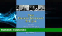read here  The United Nations  Top Job: A Close Look at the Work of Eight Secretaries General