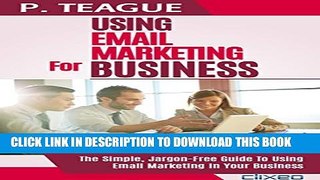 [PDF] Using Email Marketing For Business: The Complete Guide For Beginners (Stuff Made Simple Book