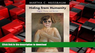 READ THE NEW BOOK Hiding from Humanity: Disgust, Shame, and the Law (Princeton Paperbacks) FREE