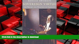 READ ONLINE Sovereign Virtue: The Theory and Practice of Equality FREE BOOK ONLINE