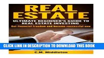 Collection Book Real Estate Investor s Guide: Real Estate Investing for Beginners.: How You Can