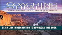[PDF] Coaching and Healing: Transcending the Illness Narrative Popular Colection